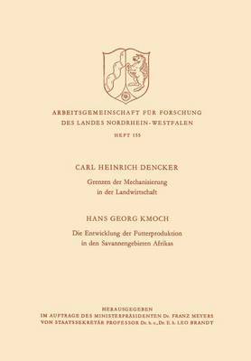 Karl H. Dencker - Grenzen der Mechanisierung in der Landwirtschaft. Die Entwicklung der Futterproduktion in den Savannengebieten Afrikas, Häftad