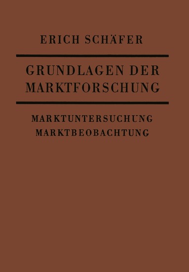 Erich Schäfer - Grundlagen der Marktforschung, Häftad