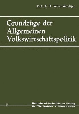 Walter Weddigen - Grundzüge der Allgemeinen Volkswirtschaftspolitik, Häftad