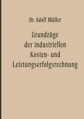 Grundzüge der industriellen Kosten- und Leistungserfolgsrechnung 1