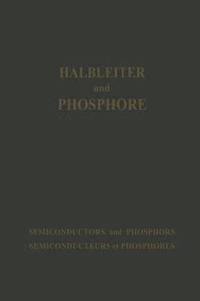 bokomslag Halbleiter und Phosphore / Semiconductors and Phosphors / Semiconducteurs et Phosphores