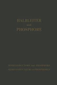 bokomslag Halbleiter und Phosphore / Semiconductors and Phosphors / Semiconducteurs et Phosphores