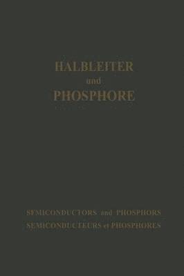 bokomslag Halbleiter und Phosphore / Semiconductors and Phosphors / Semiconducteurs et Phosphores