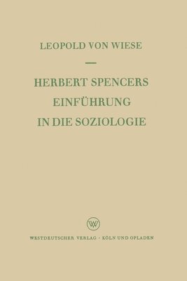 Leopold ~Von&#156; Wiese - Herbert Spencers Einführung in die Soziologie, Häftad