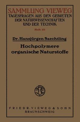 Hochpolymere organische Naturstoffe 1