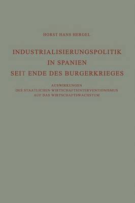 Industrialisierungspolitik in Spanien Seit Ende des Bürgerkrieges