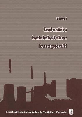 Robert Pawel - Industriebetriebslehre, kurzgefaßt, Häftad