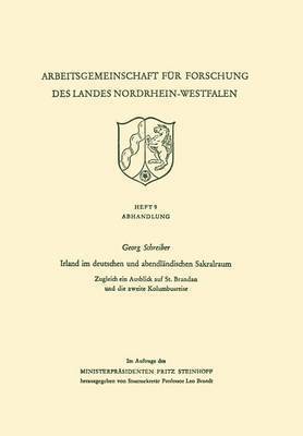 bokomslag Irland Im Deutschen Und Abendländischen Sakralraum: Zugleich Ein Ausblick Auf St. Brandan Und Die Zweite Kolumbusreise