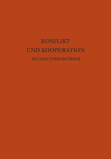 Peter Atteslander - Konflikt und Kooperation im Industriebetrieb, Häftad