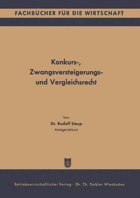 Rudolf Steup - Konkurs-, Zwangsversteigerungs- und Vergleichsrecht, Häftad