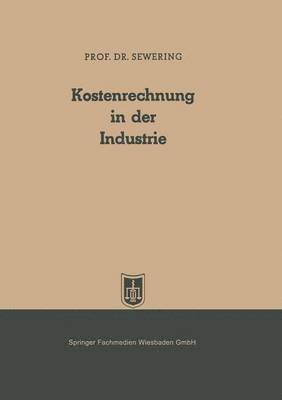 bokomslag Kostenrechnung in der Industrie