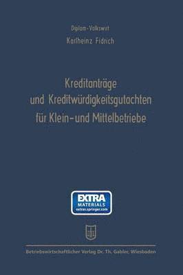 Kreditantrge und Kreditwrdigkeitsgutachten fr Klein- und Mittelbetriebe 1