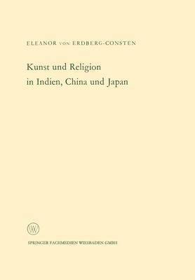 bokomslag Kunst und Religion in Indien, China und Japan