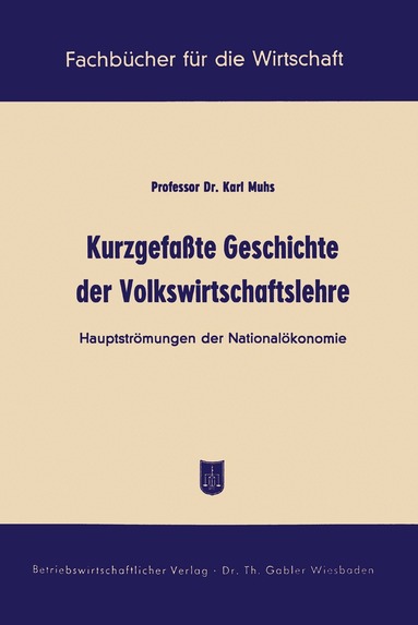 Karl Muhs - Kurzgefaßte Geschichte der Volkswirtschaftslehre, Häftad