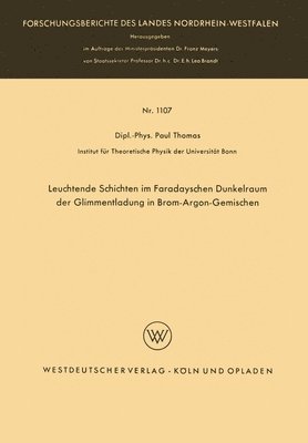 Paul Thomas - Leuchtende Schichten im Faradayschen Dunkelraum der Glimmentladung in Brom-Argon-Gemischen, Häftad