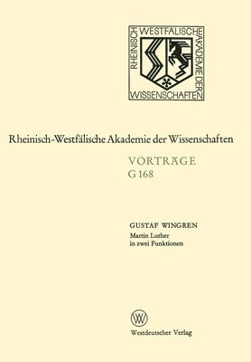 Gustaf Wingren - Martin Luther in zwei Funktionen: 157. Sitzung am 18. März 1970 in Düsseldorf, Häftad