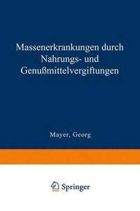 bokomslag Massenerkrankungen durch Nahrungs- und Genumittelvergiftungen