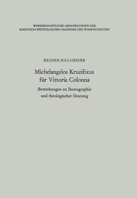 bokomslag Michelangelos Kruzifixus Für Vittoria Colonna: Bemerkungen Zu Ikonographie Und Theologischer Deutung