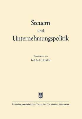 bokomslag Steuern und Unternehmungspolitik