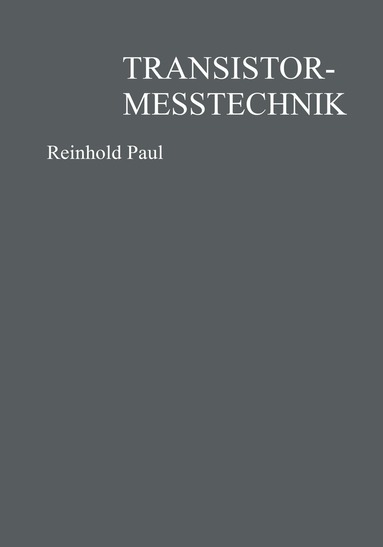 Reinhold Paul - Transistormeßtechnik, Häftad