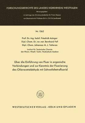 bokomslag Über Die Einführung Von Fluor in Organische Verbindungen Und Zur Kenntnis Der Fluorierung Des Chloracetaldehyds Mit Schwefeltetrafluorid