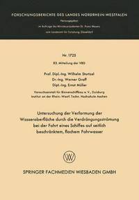 bokomslag Untersuchung der Verformung der Wasseroberfläche durch die Verdrängungsströmung bei der Fahrt eines Schiffes auf seitlich beschränktem, flachem Fahrwasser