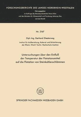 Gerhard Diesterweg - Untersuchungen Über Den Einfluß Der Temperatur Der Flotationsmittel Auf Die Flotation Von Steinkohlenschlämmen, Häftad