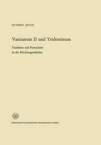 bokomslag Vaticanum II und Tridentinum