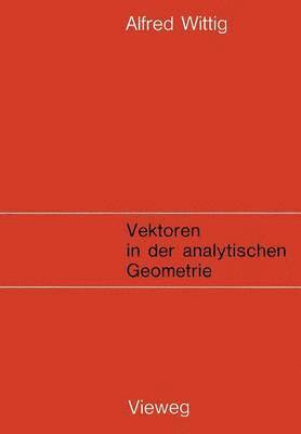 bokomslag Vektoren in der analytischen Geometrie