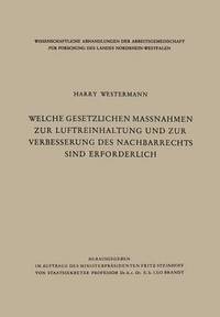 bokomslag Welche gesetzlichen Maßnahmen zur Luftreinhaltung und zur Verbesserung des Nachbarrechts sind erforderlich?