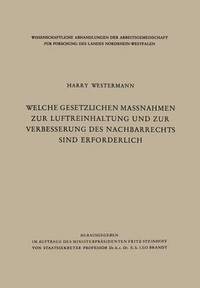 bokomslag Welche gesetzlichen Manahmen zur Luftreinhaltung und zur Verbesserung des Nachbarrechts sind erforderlich?