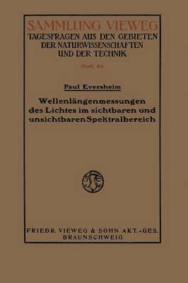 Wellenlängenmessungen des Lichtes im sichtbaren und unsichtbaren Spektralbereich