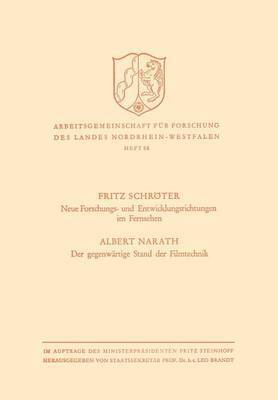 Neue Forschungs- und Entwicklungsrichtungen im Fernsehen. Der gegenwärtige Stand der Filmtechnik