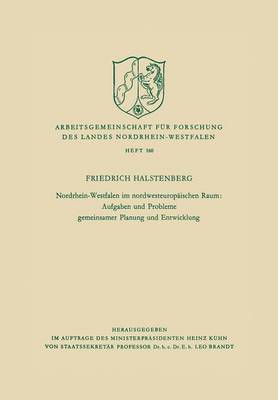 Friedrich Halstenberg - Nordrhein-Westfalen im nordwesteuropäischen Raum: Aufgaben und Probleme gemeinsamer Planung und Entwicklung, Häftad