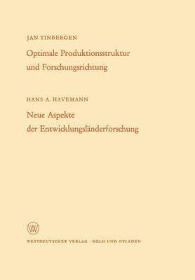 bokomslag Optimale Produktionsstruktur und Forschungsrichtung / Neue Aspekte der Entwicklungslanderforschung