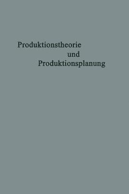 Produktionstheorie und Produktionsplanung 1