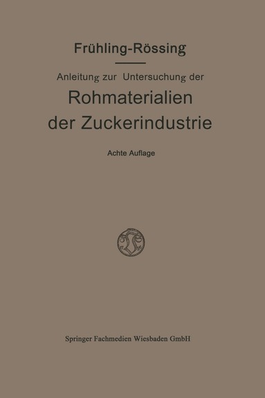 bokomslag Anleitung zur Untersuchung der Rohmaterialien, Produkte, Nebenprodukte und Hilfssubstanzen der Zuckerindustrie