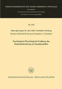 bokomslag Psychologisch-Physiologische Probleme der Radarbeobachtung auf Handelsschiffen