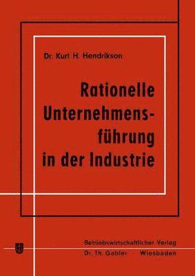 bokomslag Rationelle Unternehmensführung in der Industrie