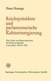 bokomslag Reichsprsident und parlamentarische Kabinettsregierung