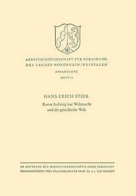Hans Erich Stier - ROMs Aufstieg Zur Weltmacht Und Die Griechische Welt, Häftad