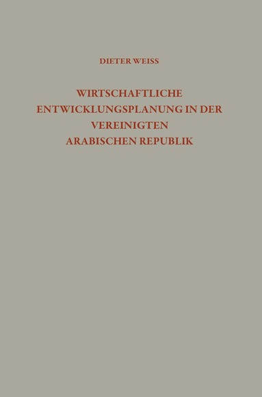 bokomslag Wirtschaftliche Entwicklungsplanung in der Vereinigten Arabischen Republik