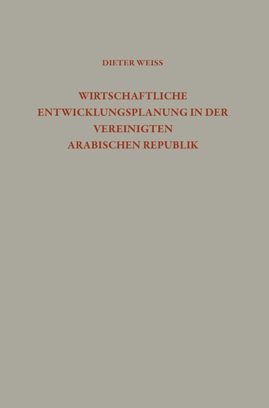 bokomslag Wirtschaftliche Entwicklungsplanung in der Vereinigten Arabischen Republik