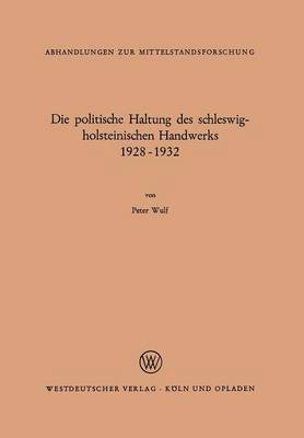 Die politische Haltung des schleswig-holsteinischen Handwerks 1928 - 1932 1