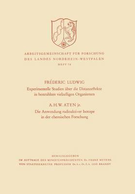 bokomslag Experimentelle Studien über die Distanzeffekte in bestrahlten vielzelligen Organismen. Die Anwendung radioaktiver Isotope in der chemischen Forschung