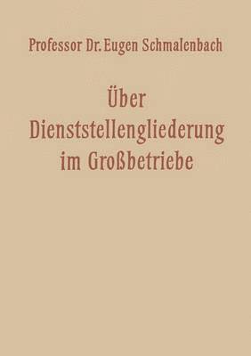 bokomslag ber Dienststellengliederung im Grossbetriebe