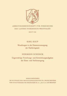 Karl Kaup - Wandlungen in der Eisenerzversorgung der Nachkriegszeit. Gegenwärtige Forschungs- und Entwicklungsaufgaben der Eisen- und Stahlerzeugung, Häftad