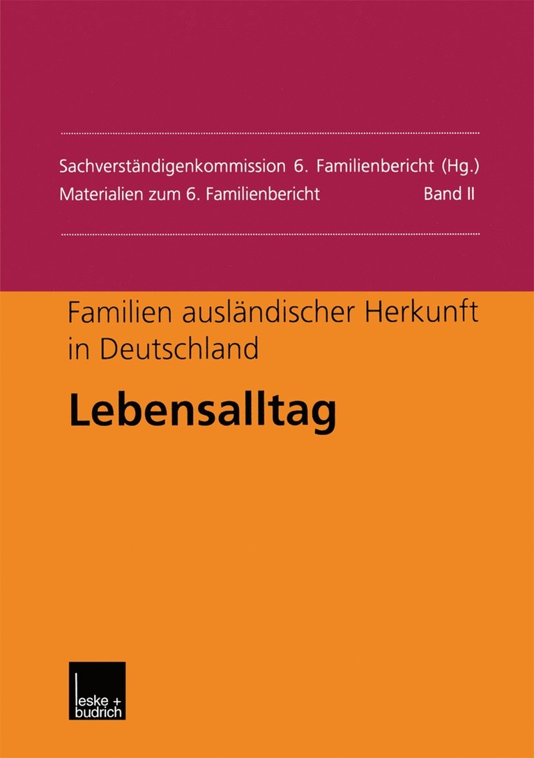 J. Springer, Sachverständigenkommission 6. Familienbericht, Sachverständigenkommission 6. Familienbe, Sachverstandigenkommission 6. Familienbe - Familien ausländischer Herkunft in Deutschland: Lebensalltag, Häftad