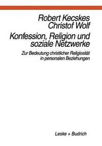 bokomslag Konfession, Religion und soziale Netzwerke