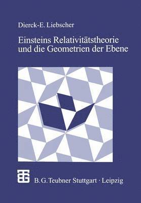 Einsteins Relativittstheorie und die Geometrien der Ebene 1